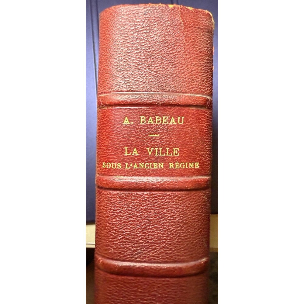 La Ville Sous l'Ancien Regime 1880 by Albert Babeau (French) Hardcover